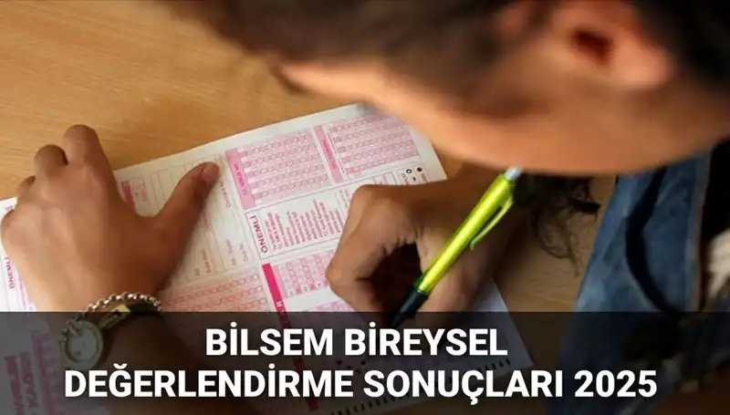 BİLSEM 2025 Değerlendirme Sonuçları Açıklandı: Kayıt Hakkı Kazanan Adaylar Kimler?