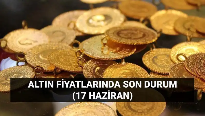 Altın Fiyatlarında Yükseliş: 17 Haziran Güncel Değerler