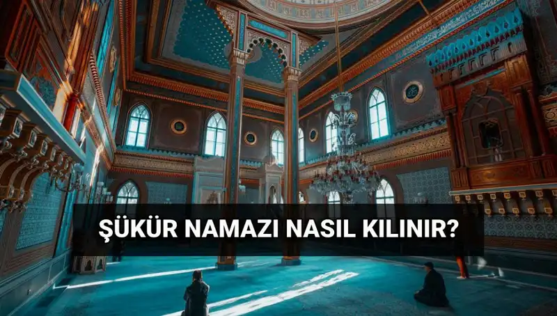 Kurban Bayramı'nda Şükür Namazı Nasıldır? Detaylar Burada!