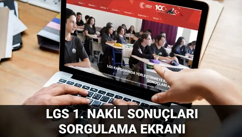 LGS Nakil Sonuçları Açıklandı: Öğrenci ve Veliler Ne Yapmalı?