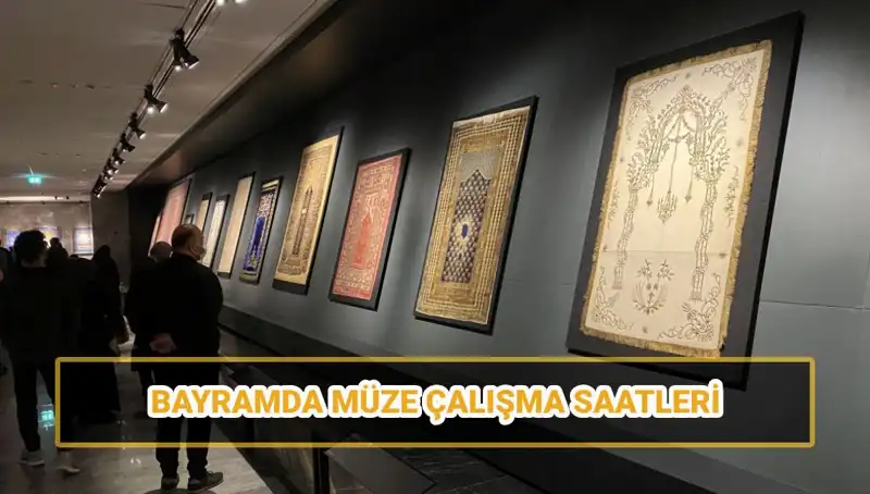 Bayramda Müzeler Açık mı? Ramazan Bayramı Saatleri ve Detayları