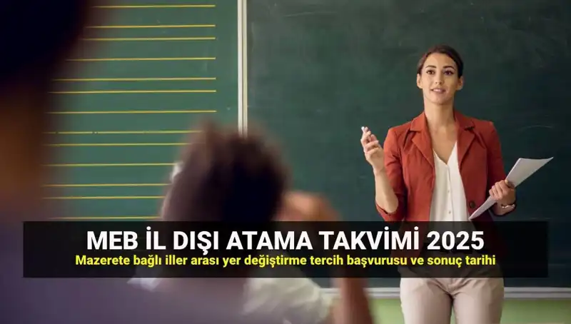 2025 MEBBİS ile Öğretmenlerin İl Dışı Atama Sürecinde Yeni Gelişmeler