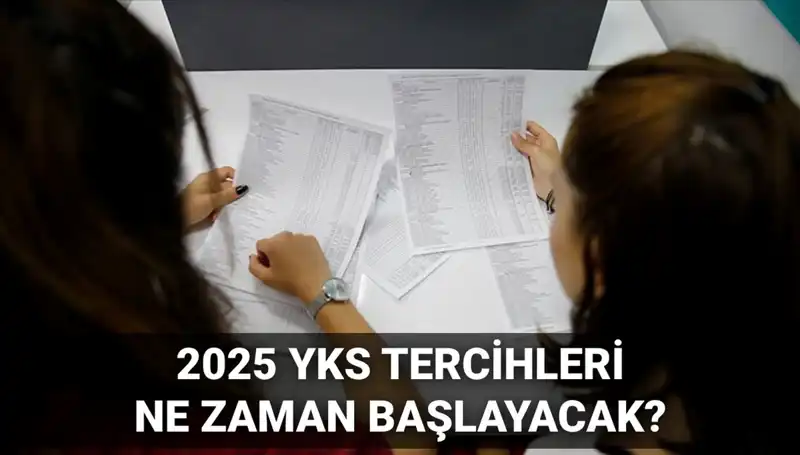 2025 YKS Tercih Tarihleri Açıklandı: Öğrenciler için Kılavuz Yolda!