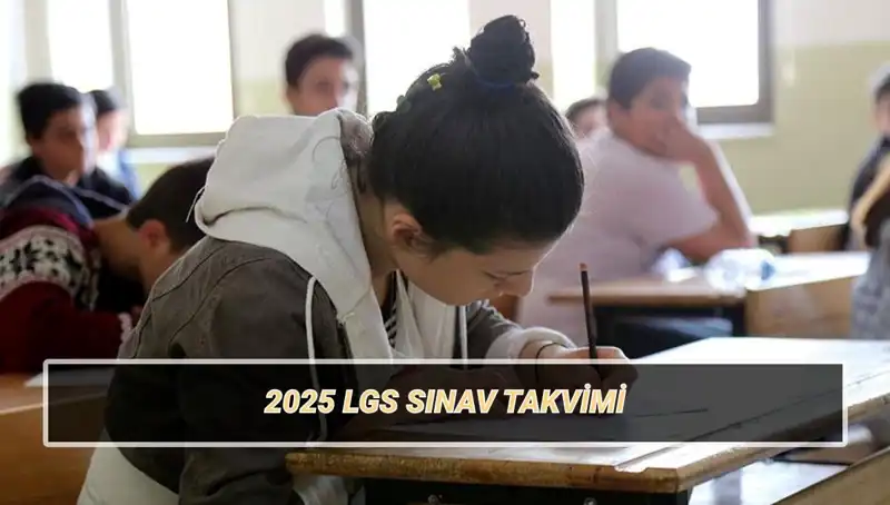 LGS 2025 Sınav Tarihleri ve Giriş Belgeleri Hakkında Tüm Bilgiler