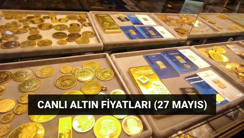 Altın Fiyatları Düşüşe Geçti! 27 Mayıs Son Durum
